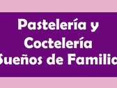 Pastelería Y Coctelería Sueños De Familia