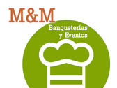 M&M Banqueterías y Eventos